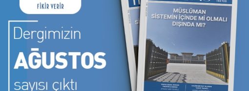 İktibas’ın Ağustos sayısı çıktı