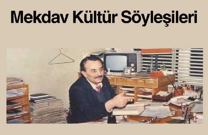 Mekdav’da Ercümend Özkan konulu söyleşi