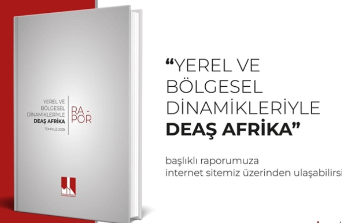 İstihbarat Akademisinden “DEAŞ Afrika” raporu