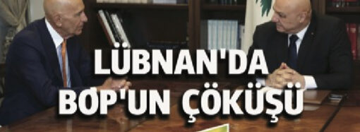 LÜBNAN’DA BOP’UN ÇÖKÜŞÜ