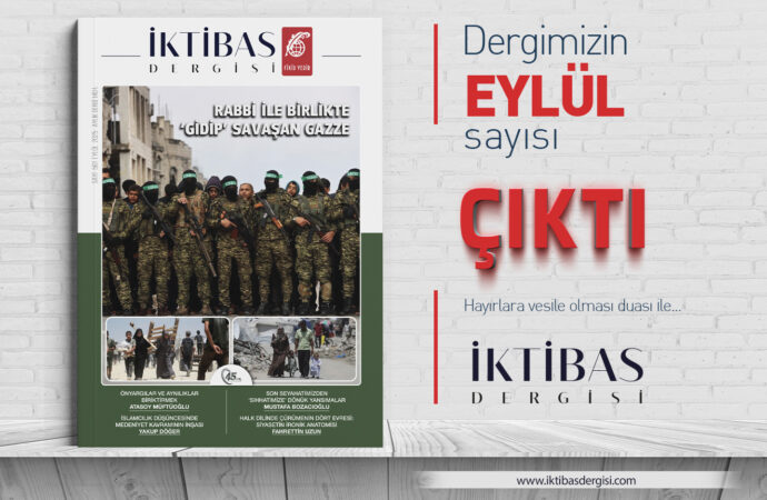 İktibas’ın Eylül sayısı: Rabbi ile Birlikte ‘Gidip’ Savaşan Gazze