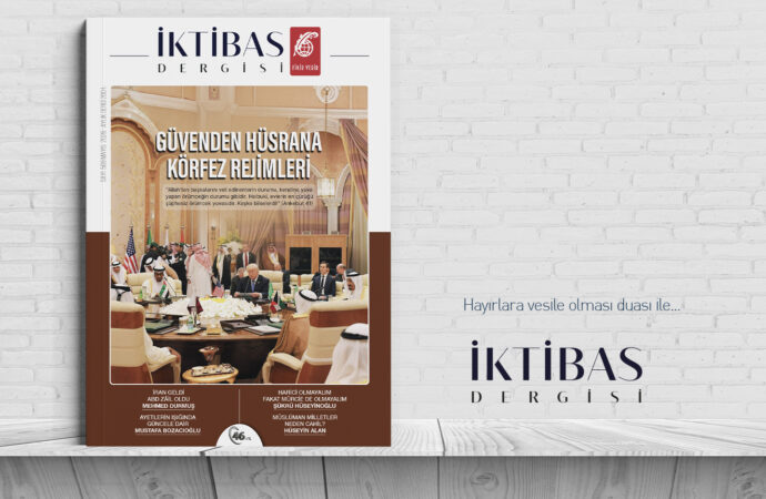 İktibas’ın yeni sayısı: Güvenden Hüsrana Körfez Rejimleri