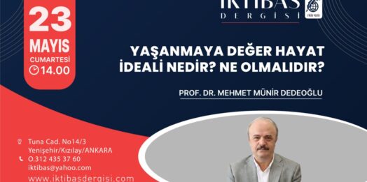 23 Mayıs’ta İktibas’ın konuğu: Prof. Mehmet Münir Dedeoğlu