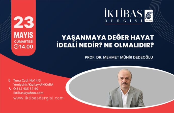 23 Mayıs’ta İktibas’ın konuğu: Prof. Mehmet Münir Dedeoğlu