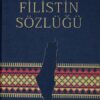 Filistin Sözlüğü yayınlandı
